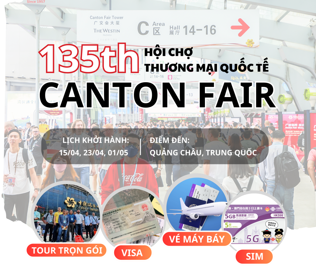 Tour Canton Fair 135 đường bộ khởi hành từ Hà Nội 6N5Đ